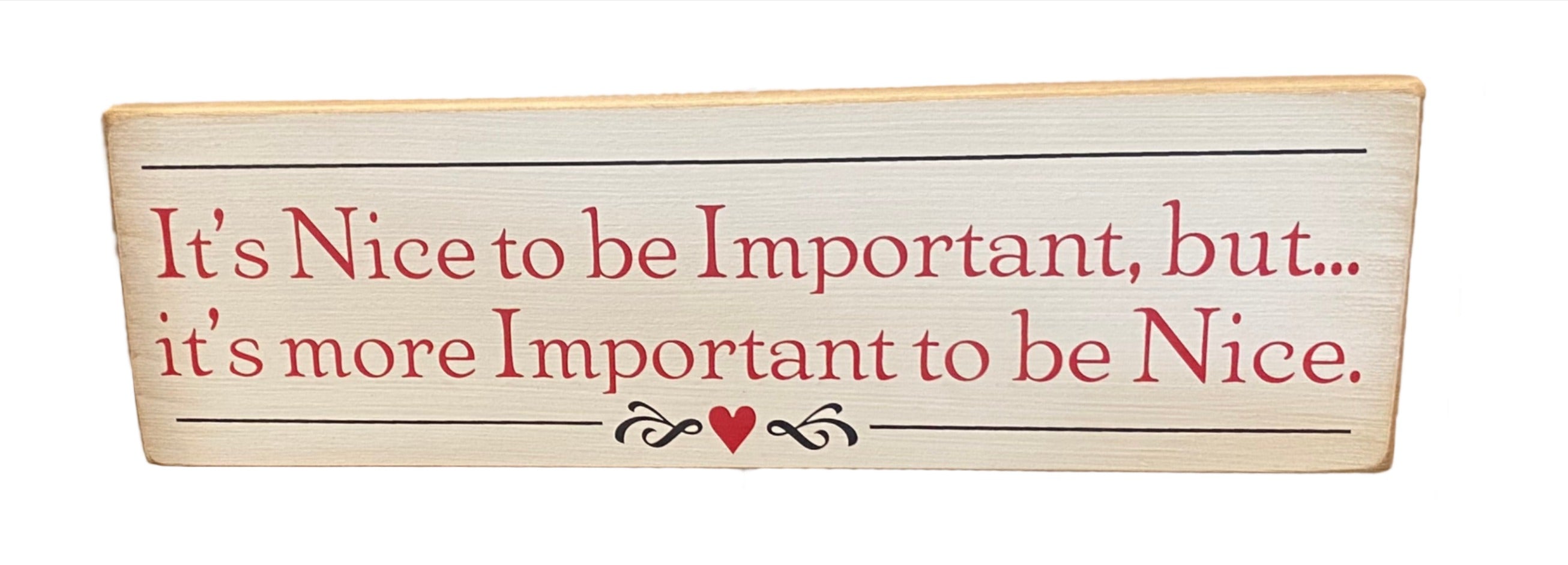 Sign- It's Nice To Be Important 166 – HannahGrimesMarketplace